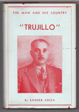 Trujillo: The Man, and His Country