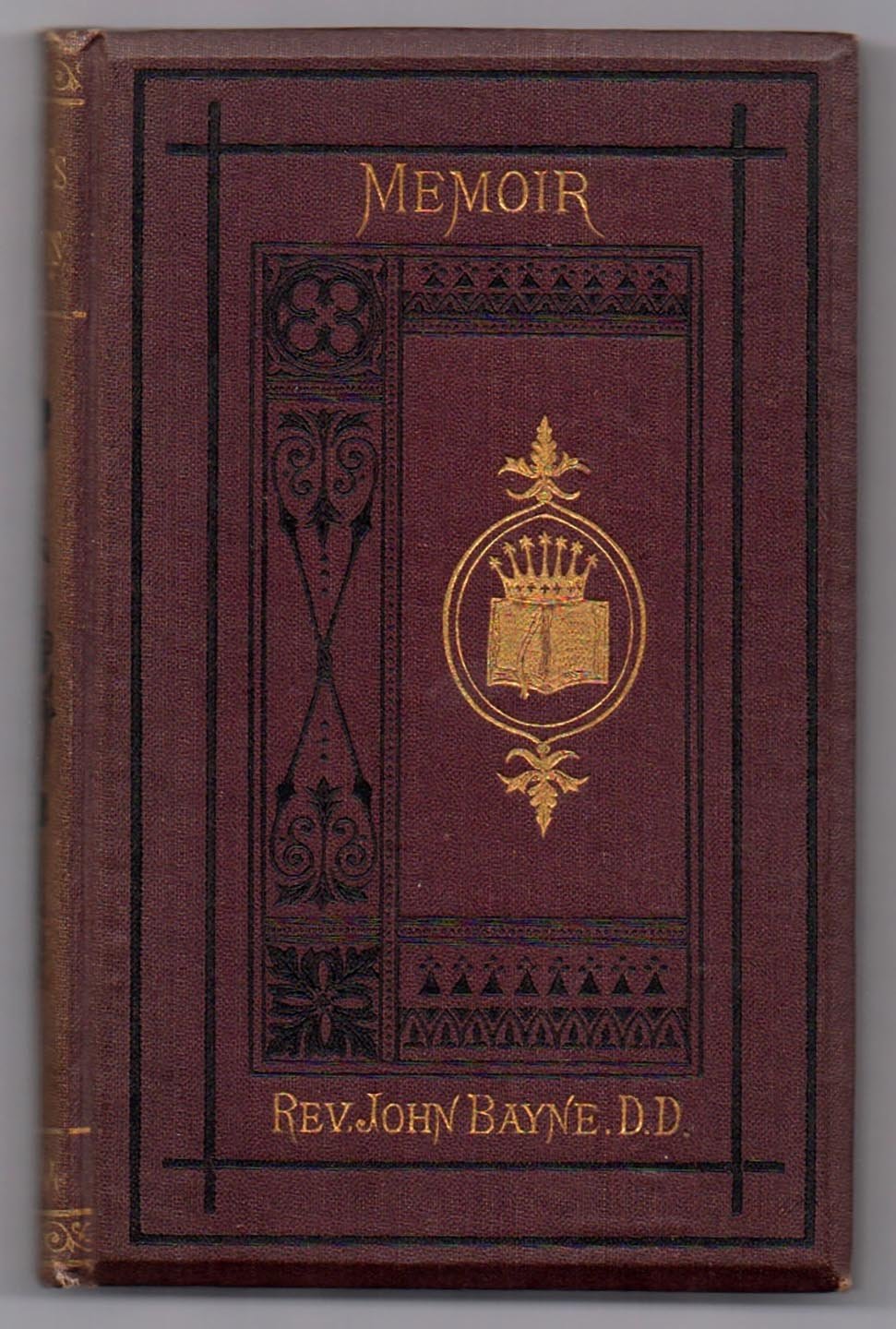 Memoir of the Rev. John Bayne, D.D., of Galt