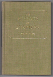 The Mirrour of Justices: written originally in the old French long before the conquest and many things added 1642