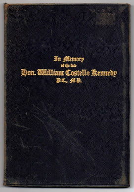 In Memory of the Late Hon. William Costello Kennedy D.C., M.P.