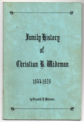 Family History of Christian B. Wideman 1844-1979