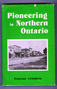 Pioneering in Northern Ontario: History of the Chapleau District