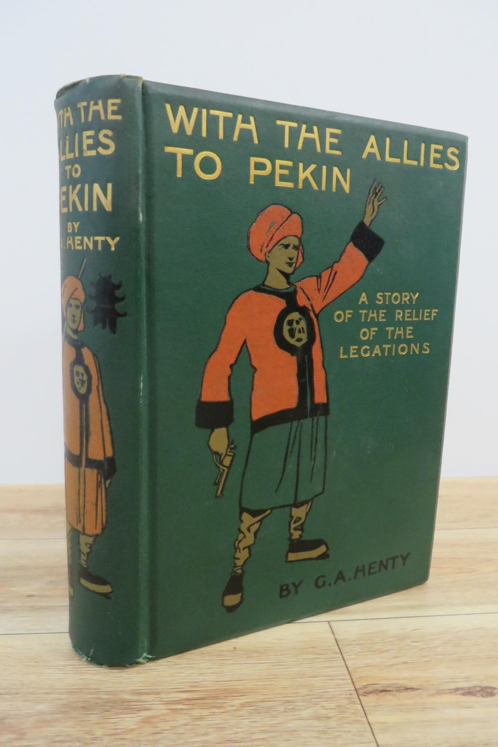 With The Allies to Pekin: A Story of the Relief of the Legations