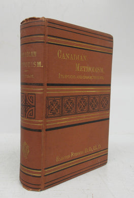 Canadian Methodism; Its Epochs and Characteristics