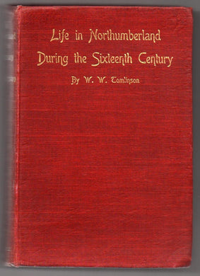 Life in Northumberland during the Sixteenth Century