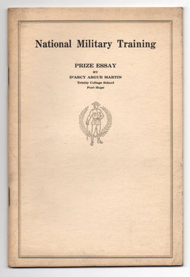 National Military Training: Prize Essay by D'Arcy Argue Martin, Trinity College School, Port Hope