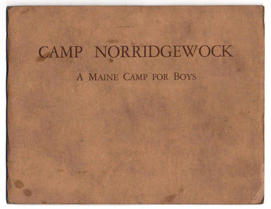 Camp Norridgewock: A Camp for Boys --- 7 to 16 years of age, East Lake, one of the Belgrade Lakes, Maine