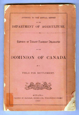Reports of Tenant Farmers' Delegates on the Dominion of Canada as a Field For Settlement_x000B_