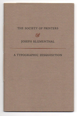 Society of Printers & Joseph Blumenthal: A Typographic Disquisition