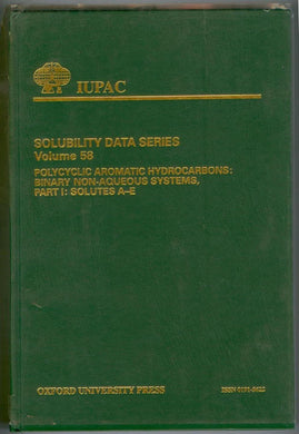 Polycyclic Aromatic Hydrocarbons: Binary Non-Aqueous Systems Part I: Solutes A-E