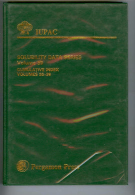 Solubility Data Series Cumulative Index Volumes 20-38