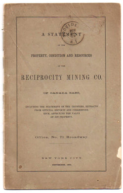 A Statement of the Property, Condition and Resources of the Reciprocity Mining Co. of Canada East