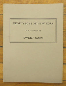 The Vegetables of New York Vol. I. Part III: Sweet Corn