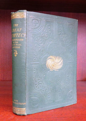 The Great Architect; As Manifested in the Material Universe