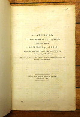 An Account, Presented to the House of Commons, Of the principal Articles of Provisions and Lumber Imported into His Majesty's Colonies in The West Indies, in the Years 1805, 1806, and 1807