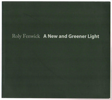 Roly Fenwick: A New and Greener Light