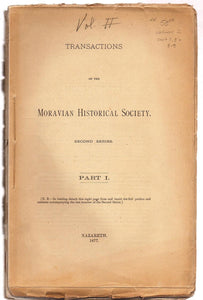 Transactions of the Moravian Historical Society. Vol. 2, Parts 1, 3, 8 & 9