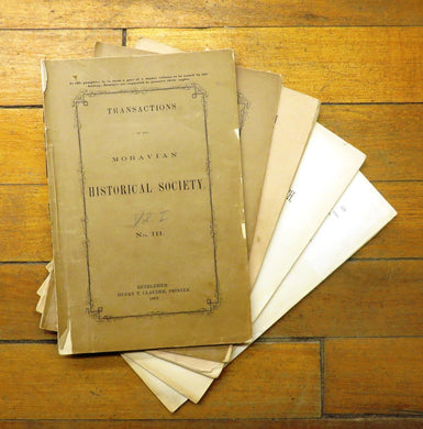 Transactions of the Moravian Historical Society Vol. 1, Nos. 3, 5-8