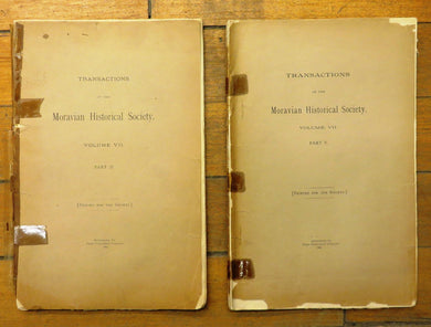 Transactions of the Moravian Historical Society. Volume VII, Parts 2 & 5