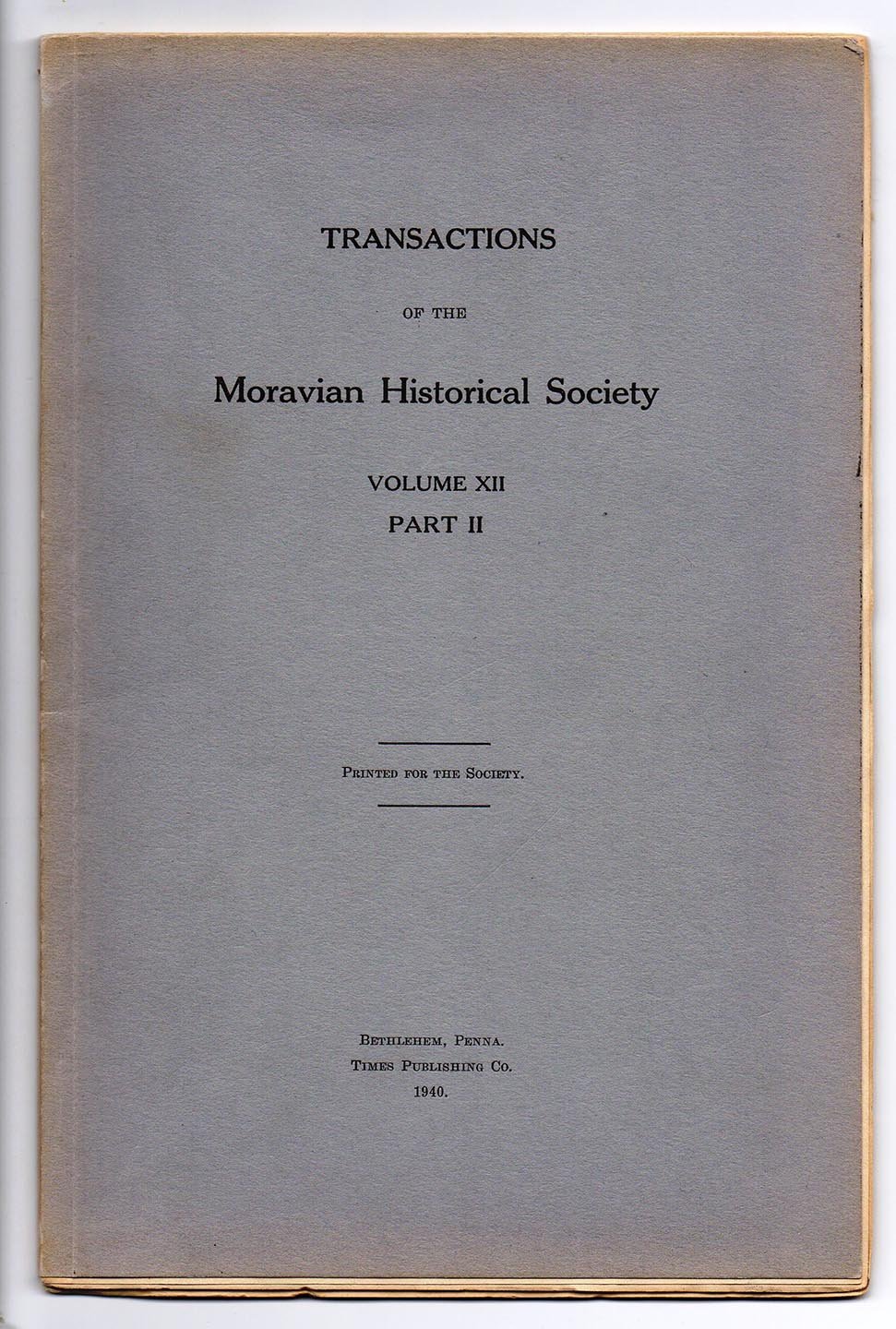Transactions of the Moravian Historical Society Volume XII, Part II