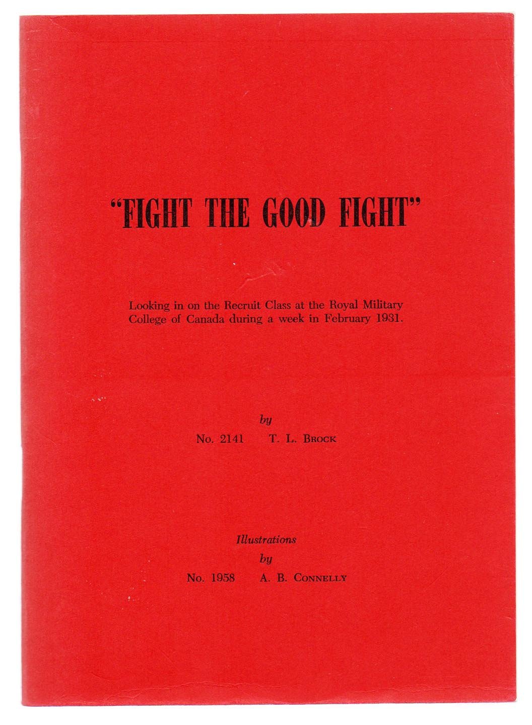 Fight The Good Fight: Looking in on the Recruit Class at the Royal Military College of Canada during a week in February 1931