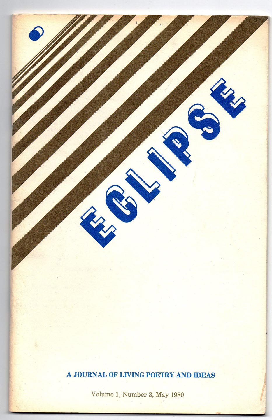Eclipse: A Journal of Living Poetry and Ideas. May 1980