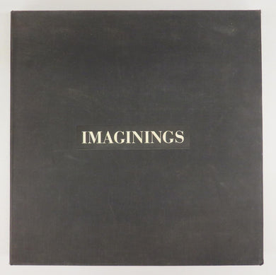 Imaginings: A synthesis of fact and fable with images by Heather Cooper, poetry by Janis Rapoport and prose by Timothy Findley