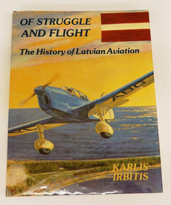 Of Struggle and Flight: The History of Latvian Aviation