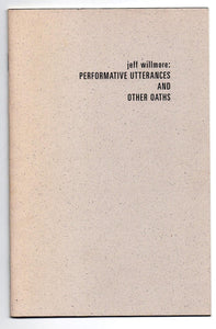 Jeff Willmore: Performative Utterances and Other Oaths