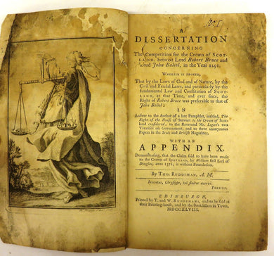 A Dissertation Concerning The Competition for the Crown of Scotland, betwixt Lord Robert Bruce and Lord John Baliol, in the Year 1291