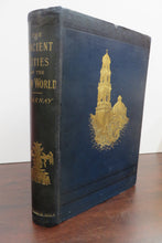 The Ancient Cities of the New World: Being Travels and Explorations in Mexico and Central America from 1857-1882