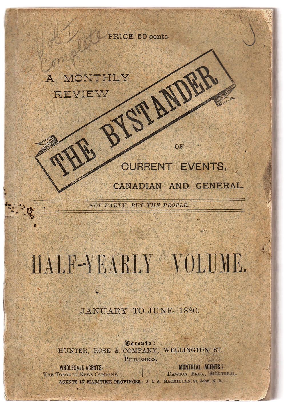 The Bystander: A Monthly Review of Current Events, Canadian and General. Jan. - June 1880