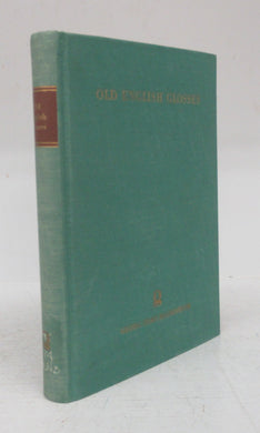 Old English Glosses, Chiefly Unpublished