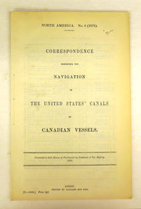 Correspondence Respecting the Navigation of the United States' Canals by Canadian Vessels