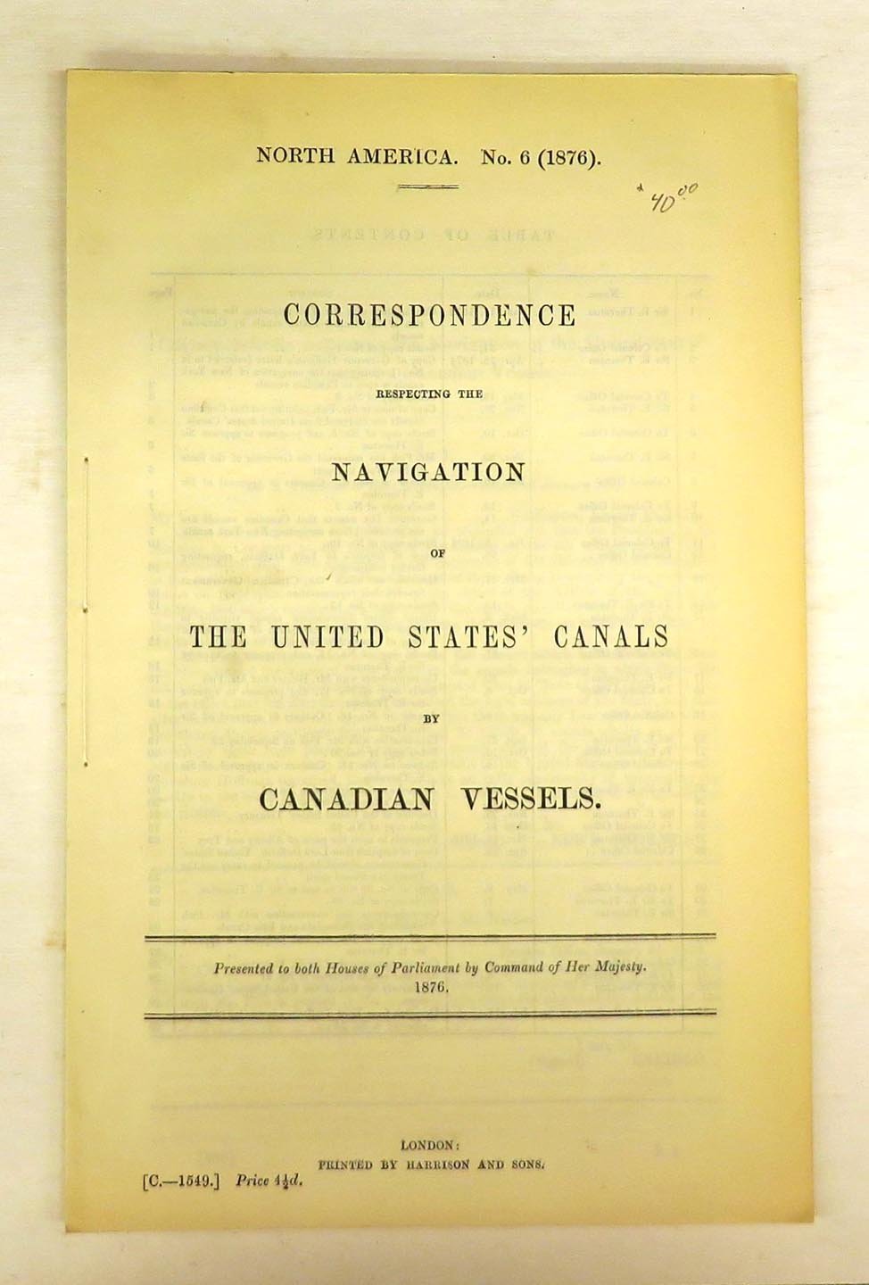 Correspondence Respecting the Navigation of the United States' Canals by Canadian Vessels