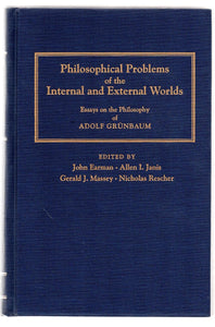 Philosophical Problems of the Internal and External Worlds: Essays on the Philosophy of Adolf Grünbaum