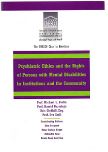 Psychiatric Ethics and the Rights of Persons with Mental Disabilities in Institutions and the Community