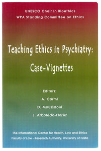Teaching Ethics in Psychiatry: Case-Vignettes
