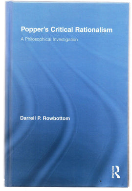 Popper's Critical Rationalism: A Philosophical Investigation