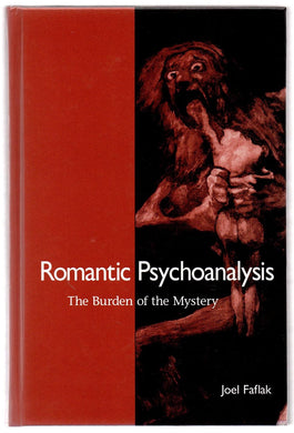Romantic Psychoanalysis: The Burden of the Mystery