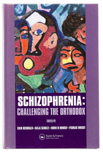 Schizophrenia: Challenging The Orthodox