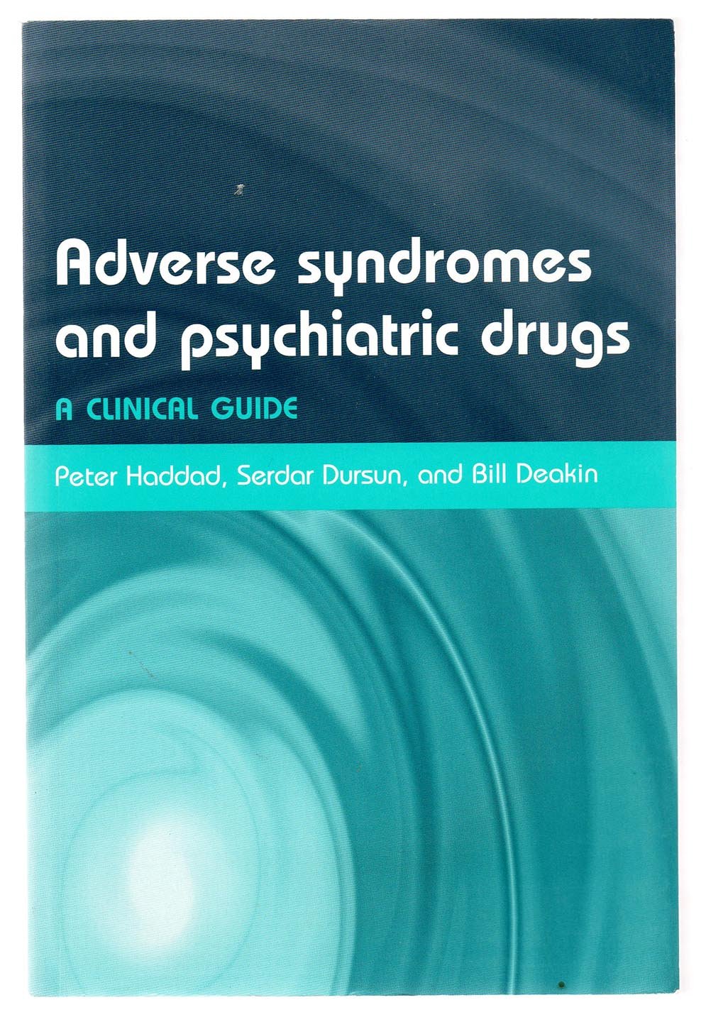 Adverse Syndromes and Psychiatric Drugs: A clinical guide