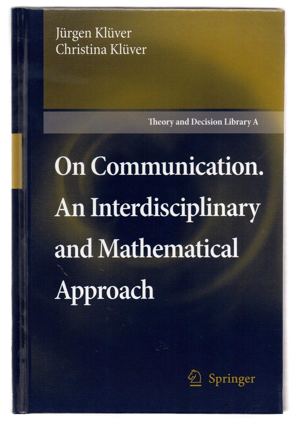 On Communication. An Interdisciplinary and Mathematical Approach