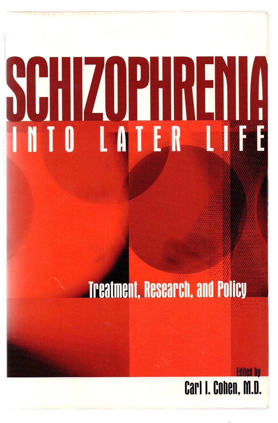 Schizophrenia Into Later Life: Treatment, Research, and Policy