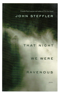 That Night We Were Ravenous: poems