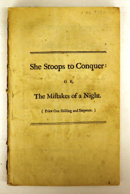 She Stoops to Conquer: Or, The Mistakes of a Night. A Comedy. As it is Acted at the Theatre-Royal in Covent-Garden