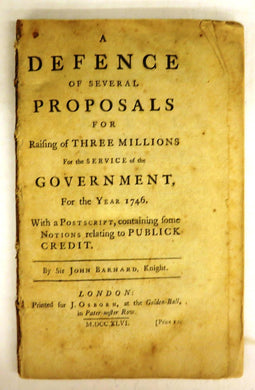 A Defence of Several Proposals for Raising of Three Millions For the Service of the Government, For the Year 1746