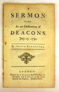 A Sermon Preached At an Ordination of Deacons, July 15. 1730