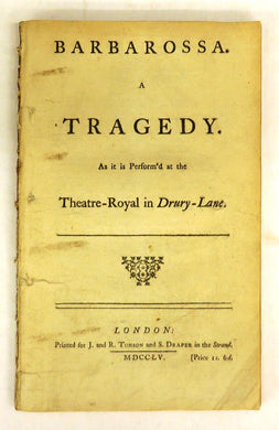 Barbarossa. A Tragedy. As it is Peform'd at the Theatre-Royal in Drury-Lane