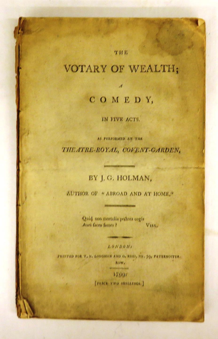 The Votary of Wealth; A Comedy, In Five Acts. As Performed at the Theatre-Royal, Covent-Garden
